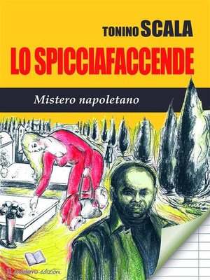 cover image of Lo Spicciafaccende Mistero Napoletano